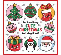 Bold & Easy Cute Christmas Coloring Book: Adorable Holiday Art for Creative Little Hands