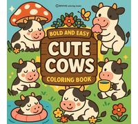 Bold & Easy Cute Cows Coloring Book: Cute & Fun Stress Relief Coloring
