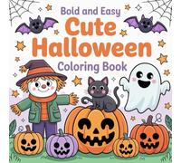 Bold & Easy Cute Halloween Coloring Book for Adults: 50+ Cozy, Simple Designs for Relaxation & Comfort Large-Print, Beginner-Friendly Stress Relief