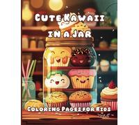 Bold & Easy Cute Kawaii in a Jar Coloring Book Vol. 2: Bold and Simple Kawaii Designs in Jars - Illustrations for Relaxation and Fun