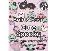 Bold & Easy Cute Spooky: Pastel Goth Coloring Book for Adults