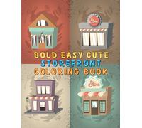 Bold Easy Cute Storefront Coloring Book: Easy Storefront Designs for Relaxation