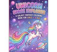 Bold Easy Cute Unicorn Space Explorer: A Galaxy Fantasy Coloring Book for Girls 4-8 Age: Easy Cute Unicorns Flying Rockets, Exploring Planets, and ... | Fun Bold Cosmic Activity Pages for Kids
