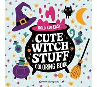 Bold & Easy Cute Witch Stuff Coloring Book: Fun and Festive Halloween Stress Relief Coloring