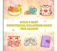Bold & Easy Devotional Coloring Book for Adults:: 30 Days of Scripture, Reflection & Relaxation