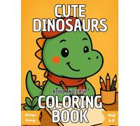 Bold & Easy Dinosaur Coloring Book for Kids Ages 6-8 - 40 Cute Cartoon Dinos with Thick Lines, Simple Shapes & Big Spaces for Happy Relaxation