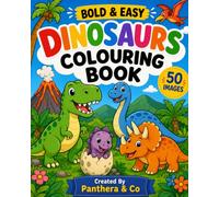 Bold & Easy Dinosaur Colouring Book: 50 Fun & Friendly Dinosaur Designs with Bold Outlines for All Ages