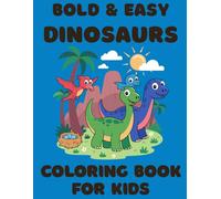 Bold & Easy Dinosaurs: Coloring Book for Kids