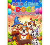 Bold & Easy Dogs: Silly Hat Coloring Fun for Kids Ages 4-8