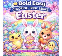 Bold & Easy Easter Coloring Book Vol.5: Simple and Cute Spring Designs for Kids & Adults - Big Lines, Easy and Fun Easter Pages