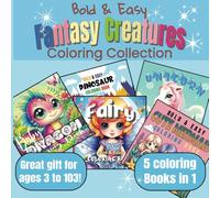 Bold & Easy Fantasy Creatures Coloring Collection: 5 Magical Coloring Books in One - Dragons, Fairies, Mermaids, Unicorns & More