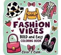 BOLD & Easy Fashion Vibes Coloring Book for Adults, Teens & Seniors: Sweaters, Skirts, Purses and super cute accessories | Hours of Creativity and ... | Stress & Anxiety Release | Art therapy