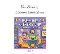 Bold & Easy Father’s Day Vol 1: Big lines, big love-color a gift for Dad! A Fun Coloring Book for Kids Ages 4-8