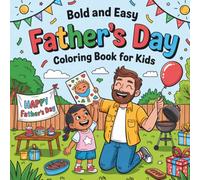 Bold & Easy Father's Day Coloring Book For Kids: Celebrate Dad with Colorful Fun | 78 Illustrations | 8.5" x 8.5" Large Print Size