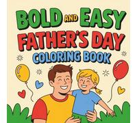 Bold & Easy Father's Day Coloring Book For Kids: Celebrate Dad with Colorful Fun | 8.5" x 8.5" Large Print Size