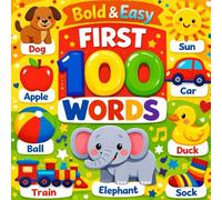 Bold & Easy First 100 words: First Words for Toddlers Ages 1-3 Simple Visual Learning