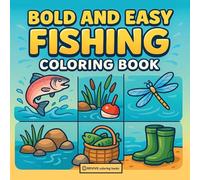 Bold & Easy Fishing Coloring Book: Fun & Relaxing Stress Relief Coloring