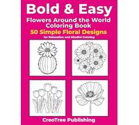 Bold & Easy Flowers Around the World Coloring Book: 50 Simple Floral Designs