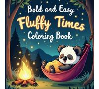 Bold & Easy Fluffy Times Coloring Book - Relaxing & Fun Fluffy Designs for Adults to Color