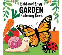 Bold & Easy Garden Coloring Book - 52 Adorable Garden Scenes with Cute Animals & Insects l Perfect for All Ages l Single-Sided for No Bleed-Through l Square 8.5” X 8.5”
