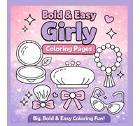 Bold & Easy Girly Coloring Pages: Cute Fashion, Makeup & Accessories Designs for Kids and Beginners | Big Simple Images with Thick Lines for Stress-Free Coloring Fun