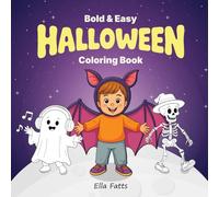 Bold & Easy Halloween Coloring Book: Cute & Spooky Pumpkins, Ghosts & Witches for Toddlers Ages 3-5 | 40+ Fun Pages with Simple, Big Designs for ... | A Perfect Halloween Coloring Gift for Kids