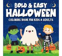Bold & Easy Halloween Coloring Book for Kids and Adults: Halloween Gift for children with +50 Hygge Moments and Cute, Spooky Characters | A Fun & ... Scenes for toddlers (Cozy Spaces Coloring)