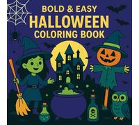 Bold & Easy Halloween Coloring Book Perfect for Kids Ages 4-8 | Fun & Spooky Designs for Little Hands: Big Bold Lines, Simple Spooky Pictures, ... Activity for Toddlers & Preschoolers