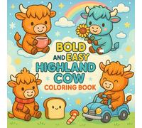 Bold & Easy Highland Cow Coloring Book: Large Print, Simple Designs, Cute Farm Cow Coloring Pages for Kids, Seniors & Beginners