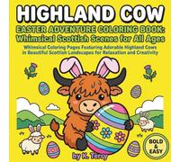 Bold & Easy Highland Cow Easter Coloring Book for All Ages: 40 Exceptionally Thick Line Designs for Kids, Toddlers, and Adults | Cute & Simple Large Print Springtime Coos for Stress Relief