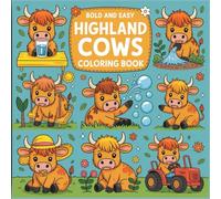 Bold & Easy Highland Cows Coloring Book: Bold and Easy Large Print Animal Images | Simple and Cute Baby, Girl and Boy Cow Images for Adults, Teens and Kids
