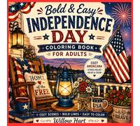 Bold & Easy Independence Day: Cozy Americana Coloring Book for Adults