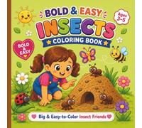 Bold & Easy Insects Coloring Book for Kids Ages 3-5: Cute Bug Adventures with Big, Simple and Easy-to-Color Insect Designs for Preschoolers and Toddlers