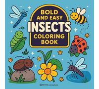 Bold & Easy Insects Coloring Book: Fun & Relaxing Stress Relief Coloring