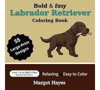 Bold & Easy Labrador Retriever: Coloring Book