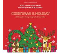 Bold & Easy Large Print Coloring Book for Seniors: 30 Simple Christmas & Holiday Designs for Relaxation and Festive Joy