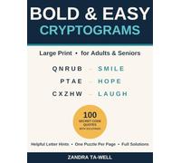 Bold & Easy Large Print Cryptograms for Adults & Seniors: 100 Encrypted Quotes of Wisdom, Wit & Cheer with Helpful Letter Hints, One Puzzle Per Page, and Full Solutions