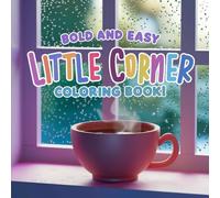 Bold Easy Little Corner Coloring Pages: Whimsical Patterns for All Ages