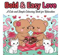Bold & Easy Love: A Cute and Simple Colouring Book for Relaxation