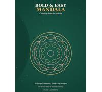 Bold & Easy Mandala: A Relaxing Coloring Book for Adults with 30 Simple, Thick-Line Designs for Stress Relief