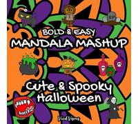 Bold & Easy Mandala Mashup: Cute & Spooky Halloween Edition | Relaxing Coloring Book Designs for Adults and Kids