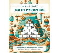 Bold & Easy Math Pyramids: 200 Large Print Number Pyramid Puzzles - Medium & Hard (A Step Up)