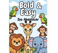 Bold & Easy: Mein Zoo Malbuch: Für kleine Tierfreunde ab 2 Jahren