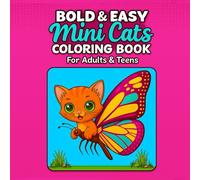 Bold & Easy Mini Cats Coloring Book For Adults & Teens: Cute & Relaxing Cat Designs to Color and De-Stress | 83 Pages | With 40 Coloring Pages | 8 1/2 x 8 1/2 inch|