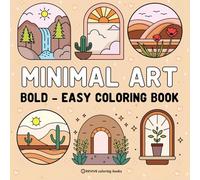 Bold & Easy Minimal Art Coloring Book for Adults & Teens: Stress Relief Coloring