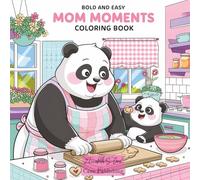 Bold & Easy MOM MOMENTS Coloring Book for Adults, Mother's Day Inspired Illustrations,