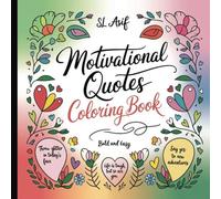Bold & Easy Motivational Quotes Coloring Book for Adults, Seniors, Teens and Kids: Simple and Clean Designs with Positive Affirmations and Delightful ... Motivation, stress relief and inspiration.
