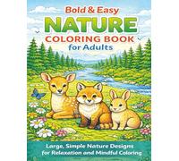 Bold & Easy Nature Coloring Book for Adults: Large, Simple Nature Designs for Relaxation and Mindful Coloring