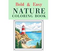 Bold & Easy Nature Landscapes: Large Print Coloring Book for Seniors & Beginners: 40 Relaxing Scenes of Mountains, Forests, and Countryside for Stress Relief & Mindful Travel