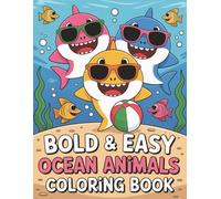 Bold & Easy Ocean Animals Coloring Book: Relax and Explore the Deep Blue Sea with Simple, Bold Designs